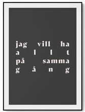 Load image into Gallery viewer, Allt på samma gång (B/W)
