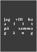 Load image into Gallery viewer, Allt på samma gång (B/W)
